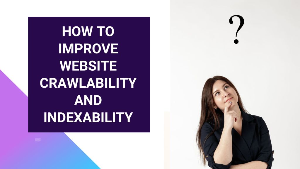 Conquer the Search Engine Jungle: Mastering Website Indexibility and Crawlability in 2024